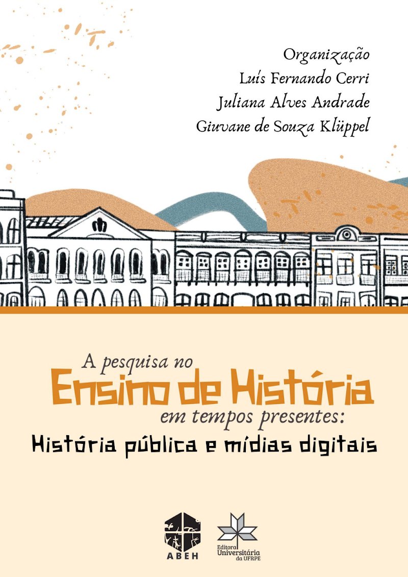 Capa de A pesquisa no ensino de história em tempos presentes, vol. 1: História pública e mídias digitais