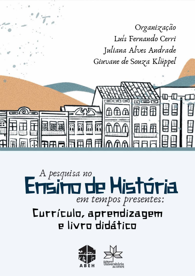 Capa de A pesquisa no ensino de história em tempos presentes, vol. 3: Currículo, aprendizagem e livro didático