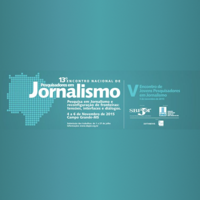 Anais do 13º Encontro Nacional de Pesquisadores em Jornalismo